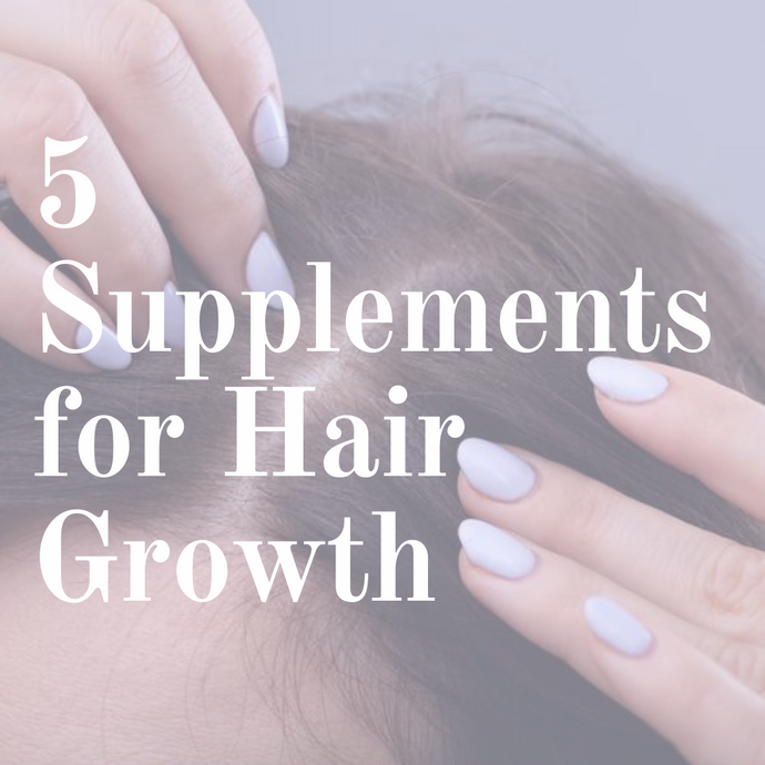 4 Supplements for Hair Growth