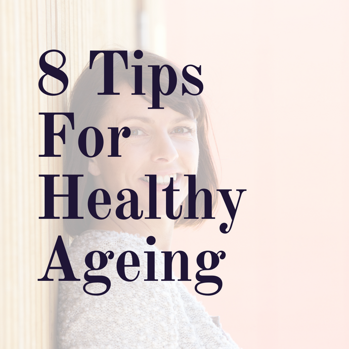 Blissful’s 8 Tips For Healthy Ageing