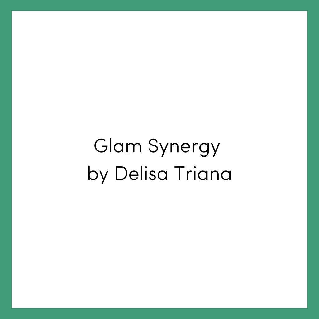 Glam Synergy by Delisa Triana