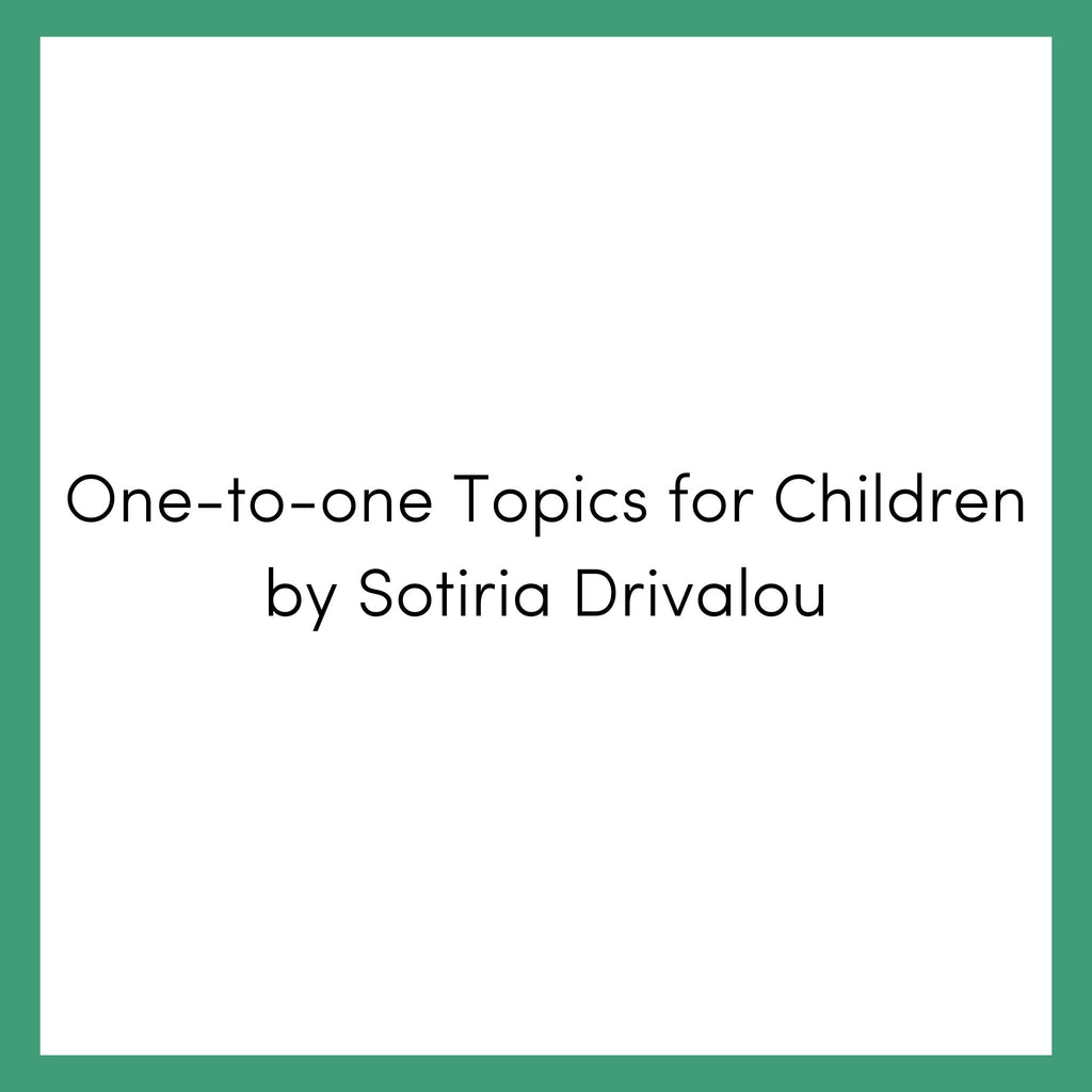 One-to-One Topics for Children by Sotiria Drivalou