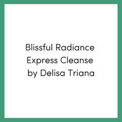 Blissful Radiance Express Cleanse by Delisa Triana